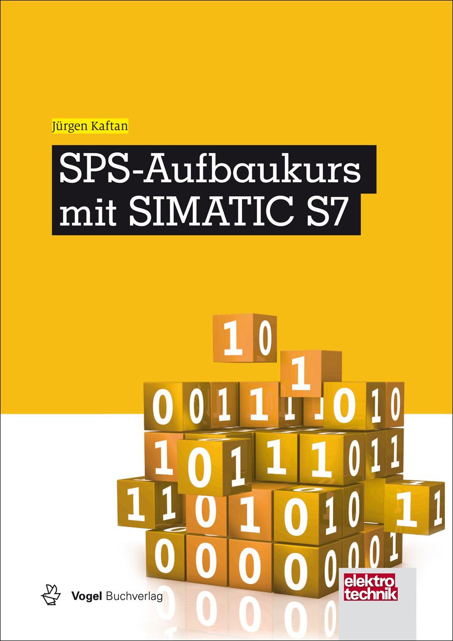 Das Fachbuch "SPS-Aufbaukurs mit SIMATIC S7" von Jürgen Kaftan