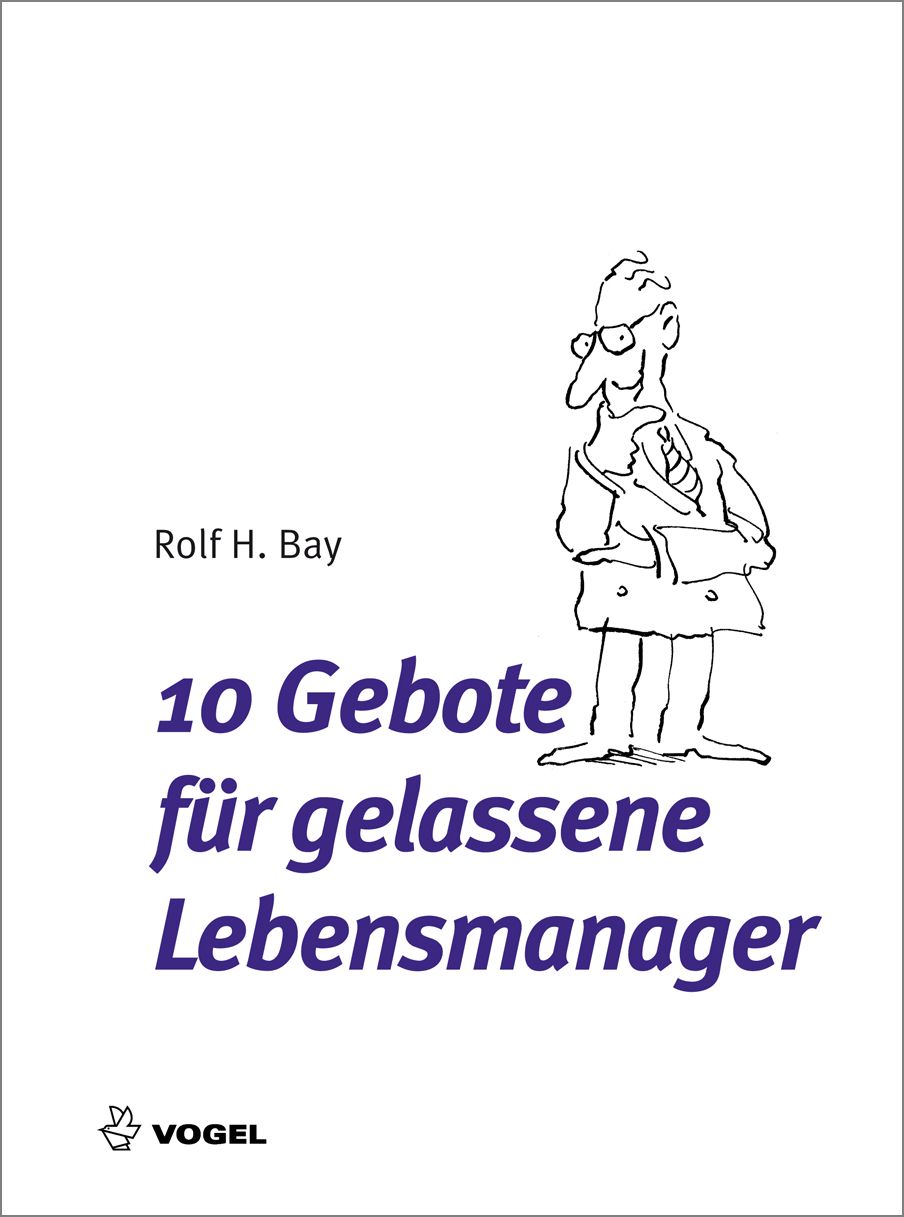 3155K2V4xjgsrGs2D Cover des Buchs 10 Gebote für gelassene Lebensmanager (E-Book) des Autors Bay, Rolf H.