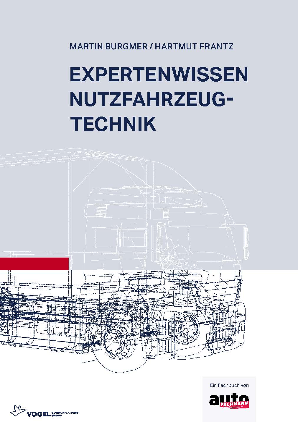 Expertenwissen Nutzfahrzeugtechnik Buch Expertenwissen Nutzfahrzeugtechnik, Autoren Burgmer, Frantz, 3. Auflage