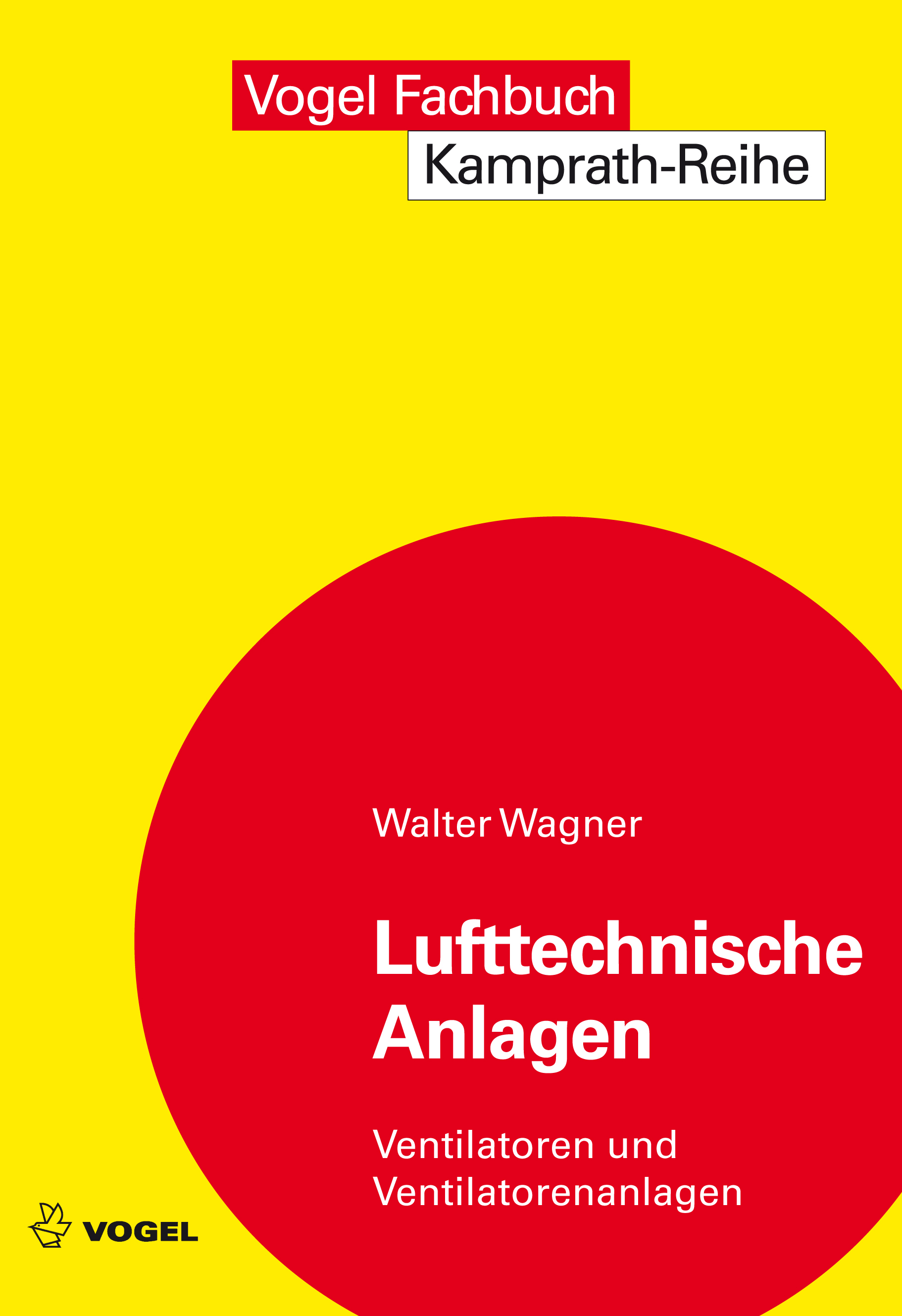 Das Fachbuch "Lufttechnische Anlagen" von Walter Wagner