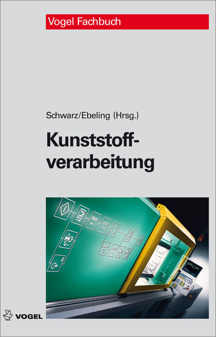 Das Fachbuch "Kunstsoffverarbeitung" von Schwarz/Ebeling