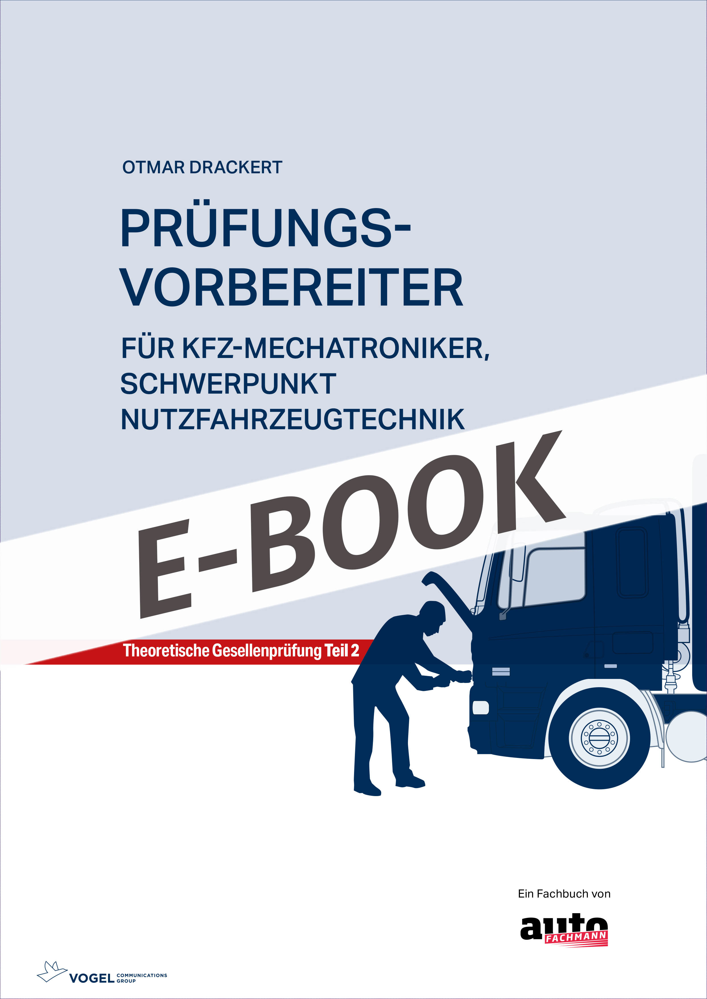 Prüfungsvorbereiter Nutzfahrzeugtechnik Titelseite autoFACHMANN PDF Prüfungsvorbereiter für Kfz-Mechatroniker Schwerpunkt Nutzfahrzeugtechnik