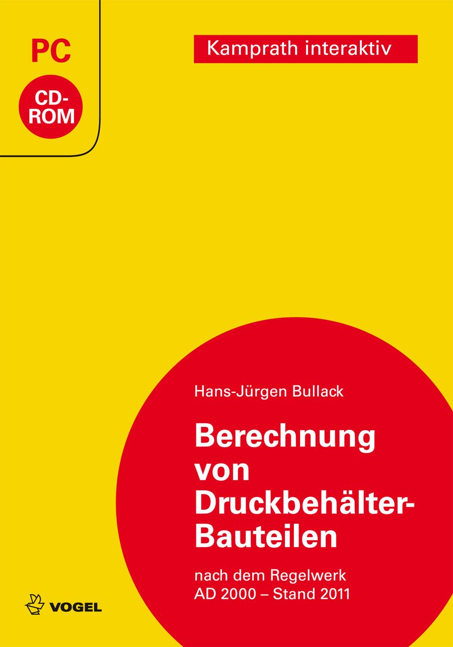 Die CD-ROM "Berechnung von Druckbehälter-Bauteilen" von Hans-Jürgen Bullack